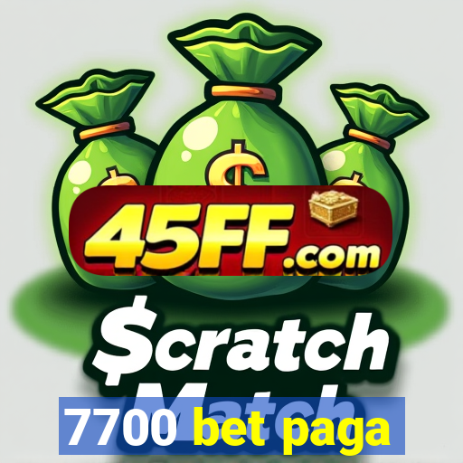 7700 bet paga